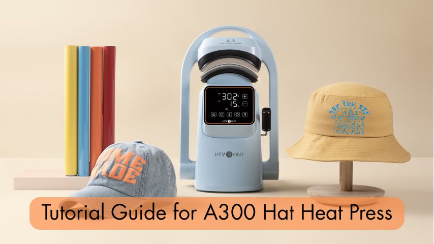 A300 Hat Heat Press Guide